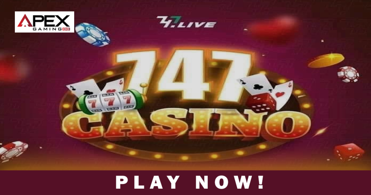 747Live Casino