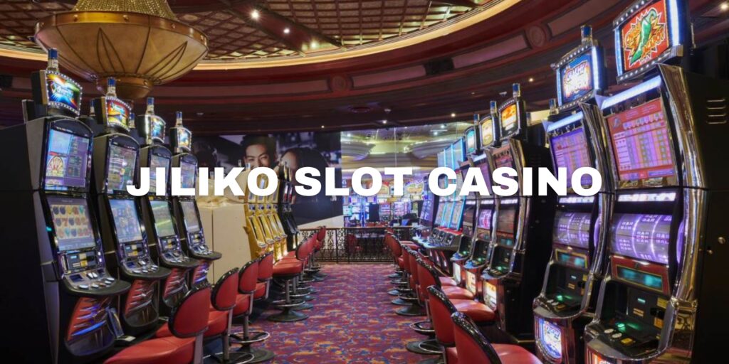 Jiliko Slot Casino